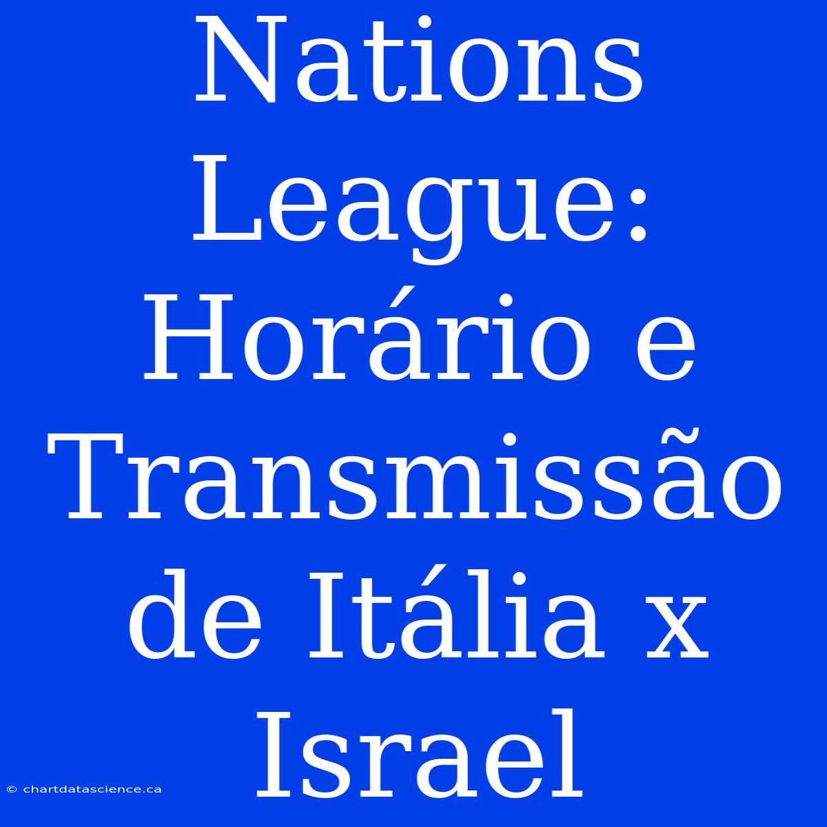 Nations League: Horário E Transmissão De Itália X Israel