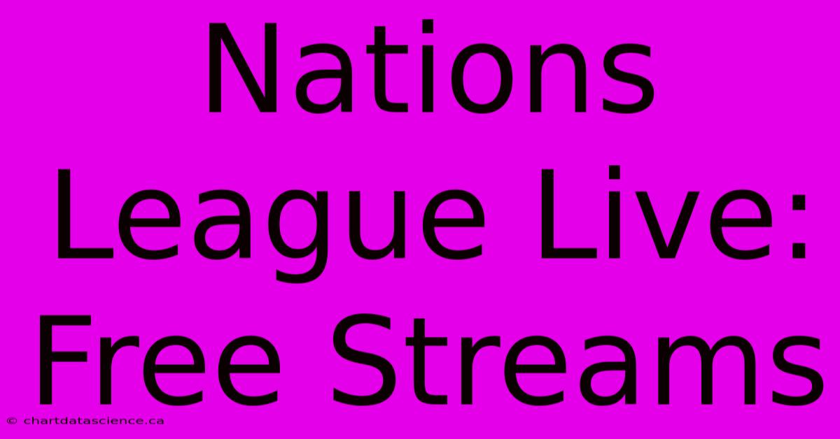 Nations League Live: Free Streams