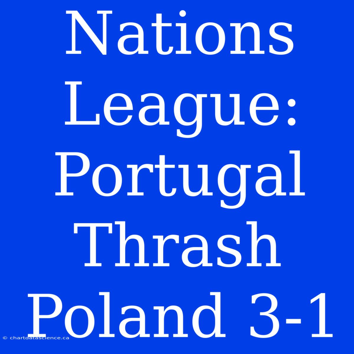 Nations League: Portugal Thrash Poland 3-1