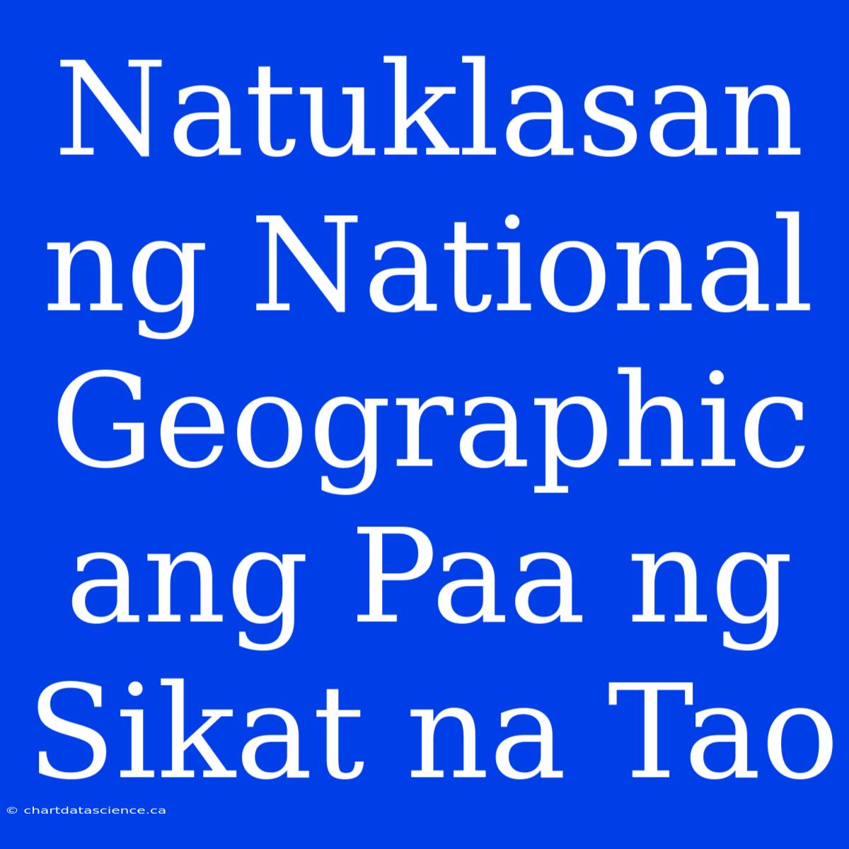 Natuklasan Ng National Geographic Ang Paa Ng Sikat Na Tao