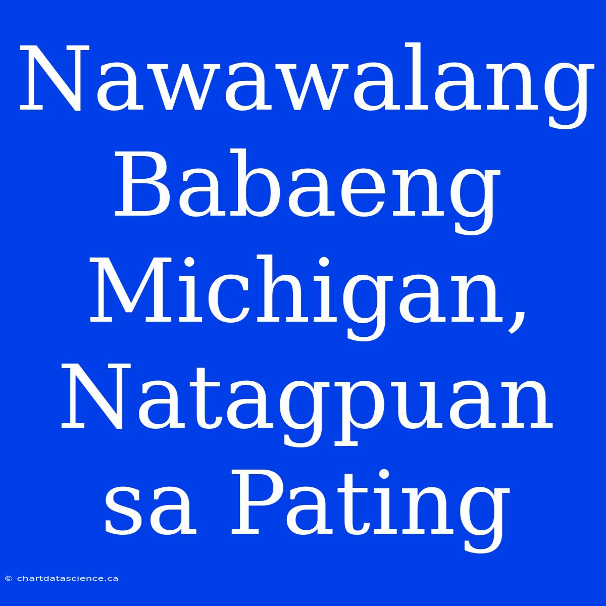 Nawawalang Babaeng Michigan, Natagpuan Sa Pating