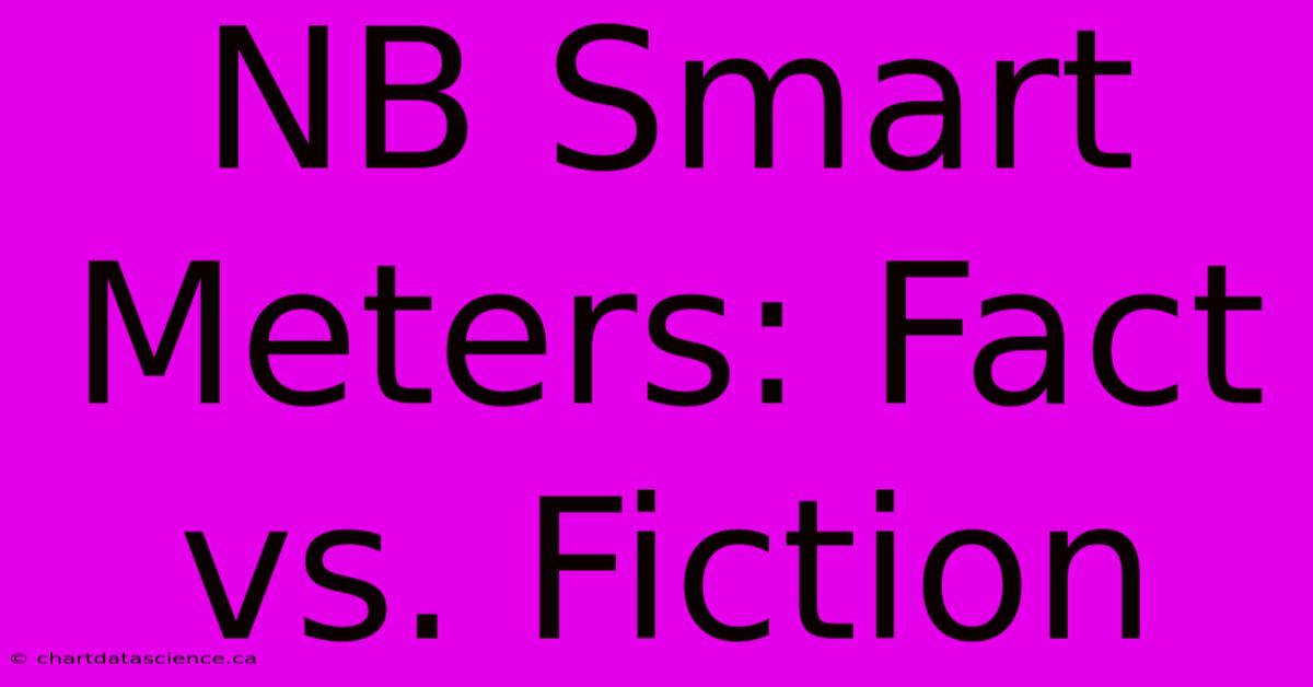 NB Smart Meters: Fact Vs. Fiction