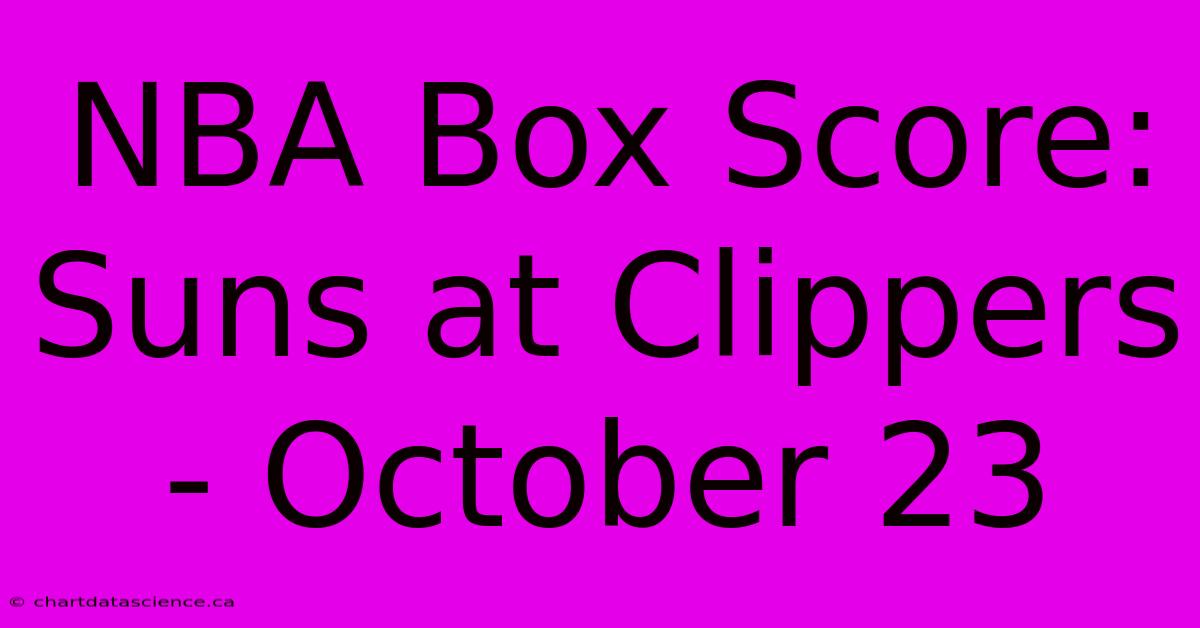 NBA Box Score: Suns At Clippers - October 23