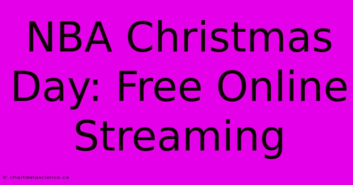 NBA Christmas Day: Free Online Streaming