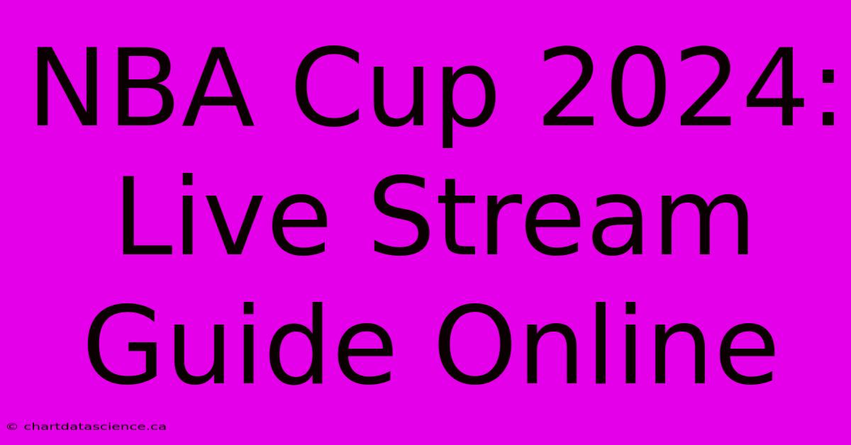 NBA Cup 2024: Live Stream Guide Online