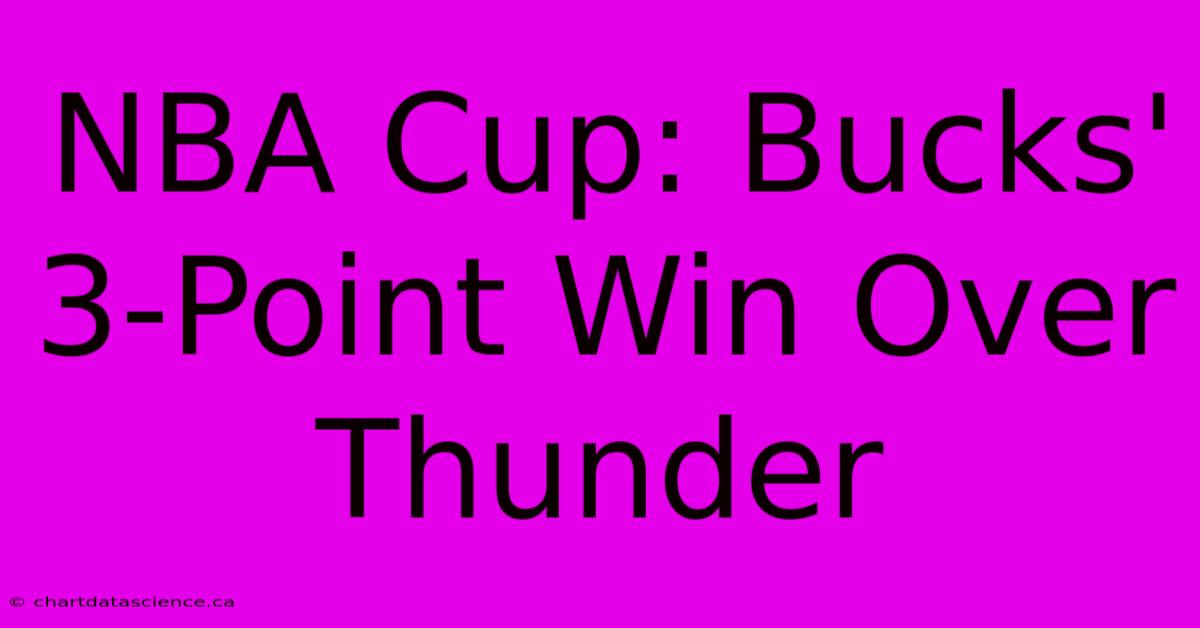 NBA Cup: Bucks' 3-Point Win Over Thunder