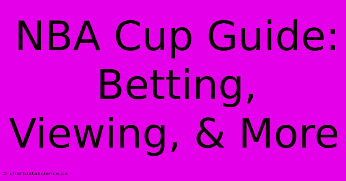 NBA Cup Guide: Betting, Viewing, & More