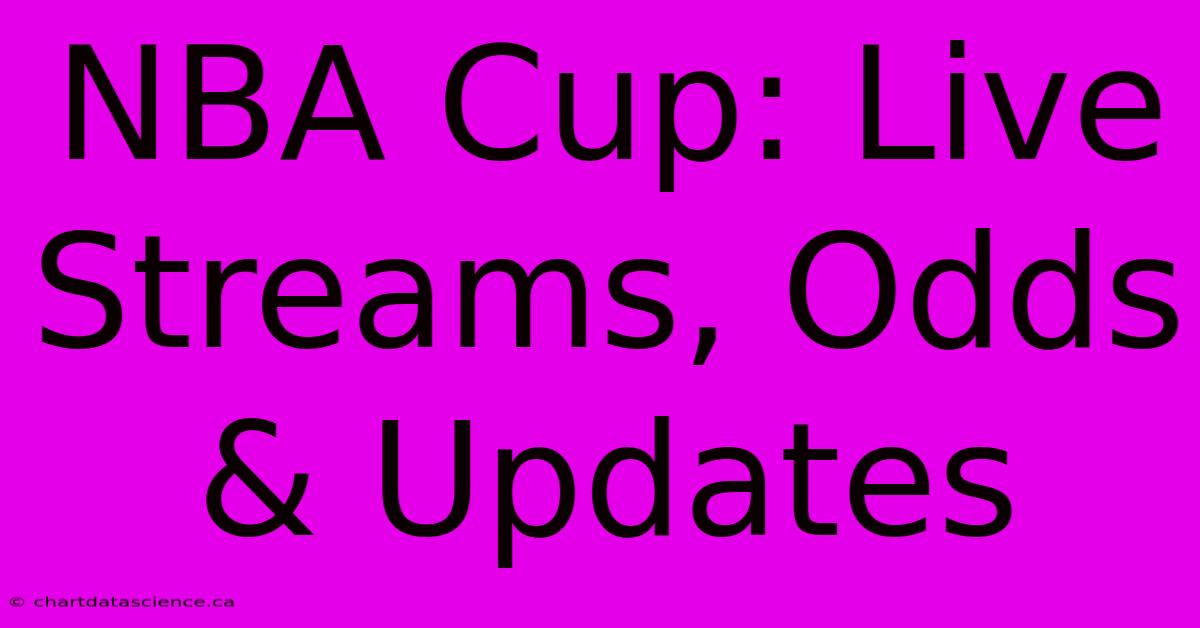 NBA Cup: Live Streams, Odds & Updates