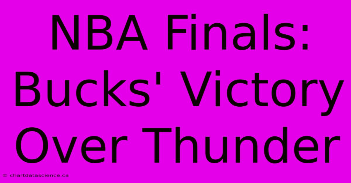 NBA Finals: Bucks' Victory Over Thunder