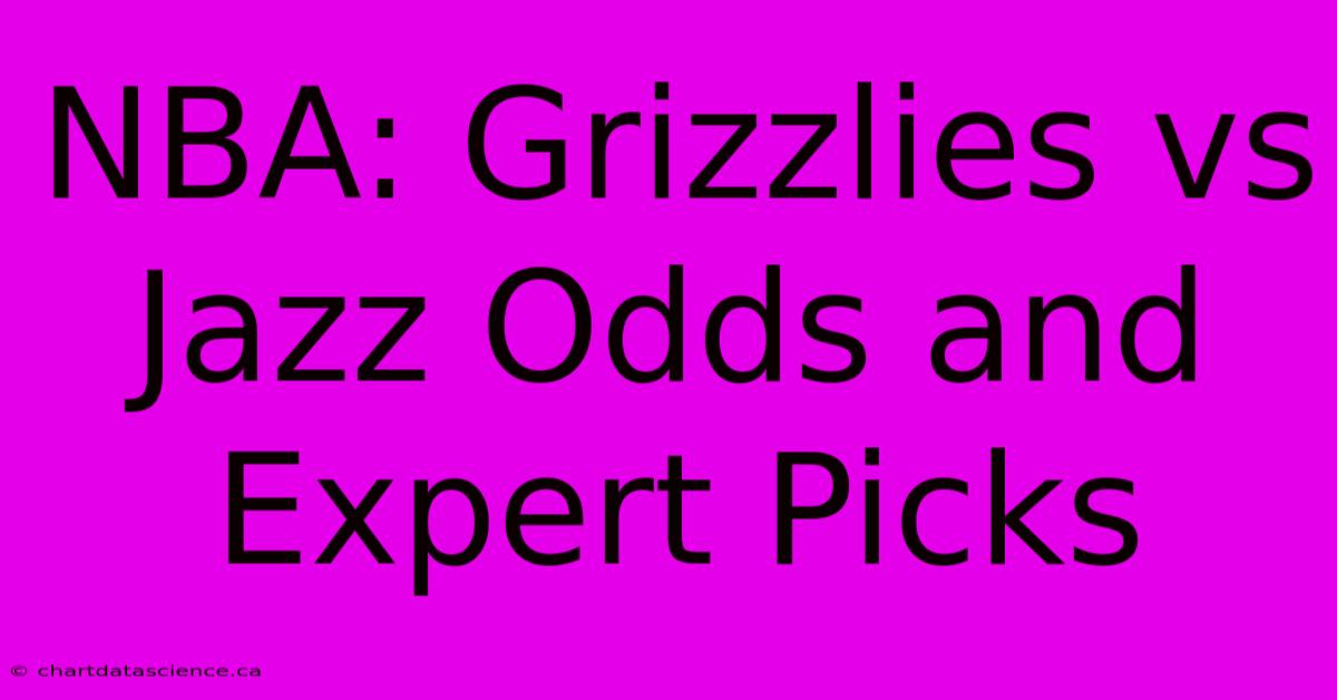 NBA: Grizzlies Vs Jazz Odds And Expert Picks