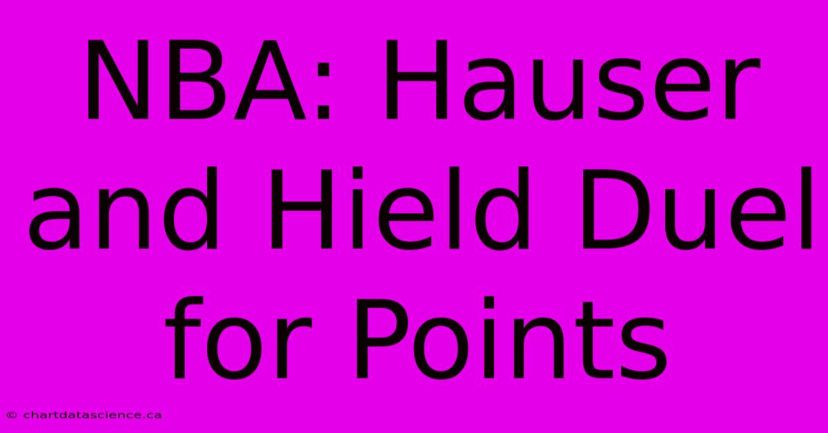 NBA: Hauser And Hield Duel For Points