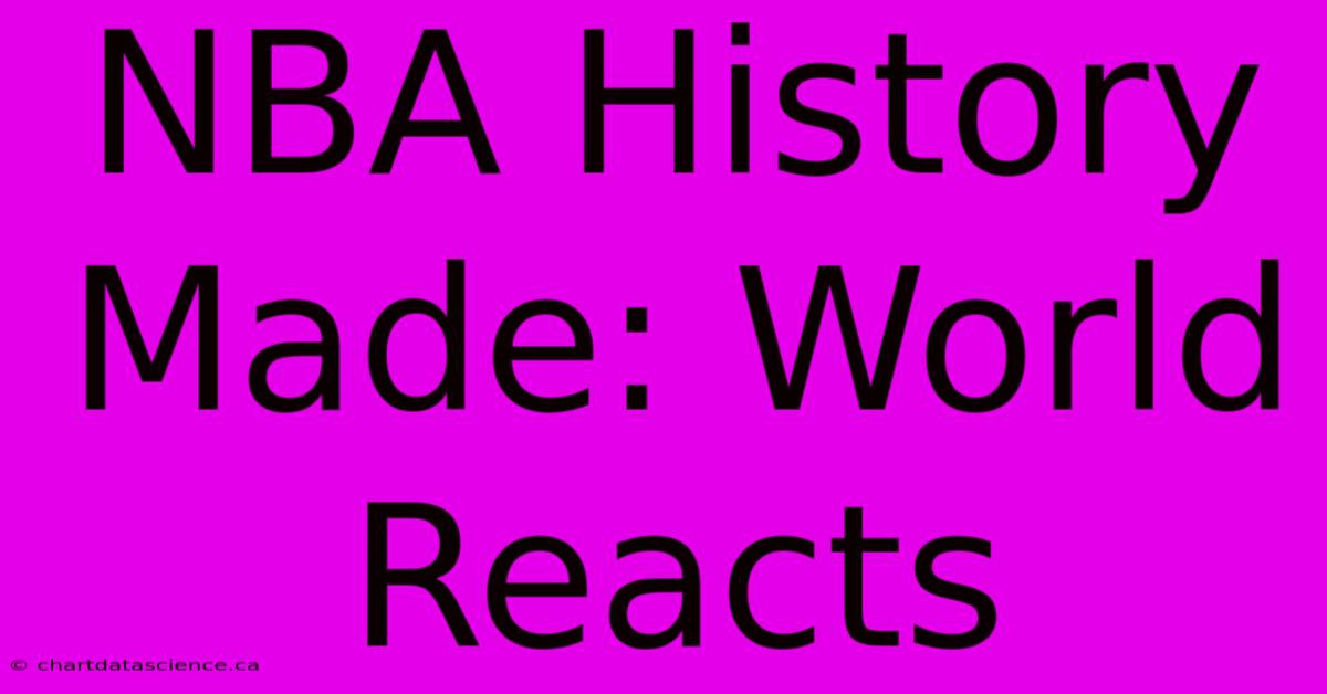 NBA History Made: World Reacts