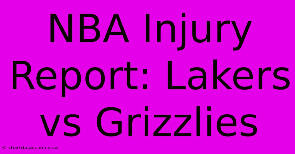 NBA Injury Report: Lakers Vs Grizzlies