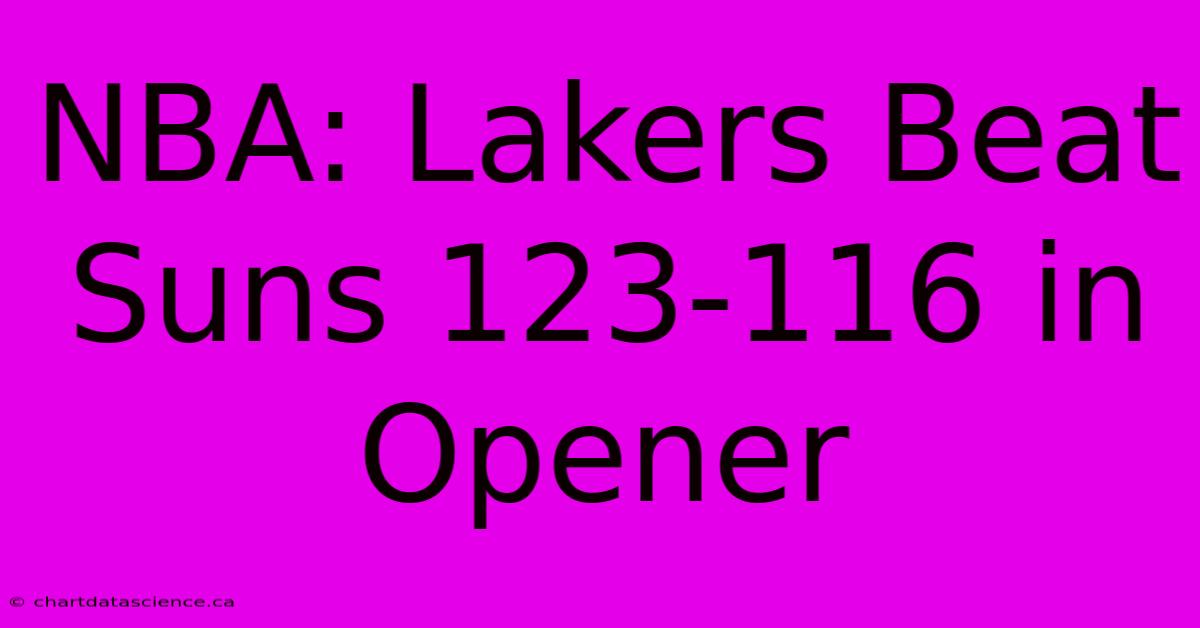 NBA: Lakers Beat Suns 123-116 In Opener 