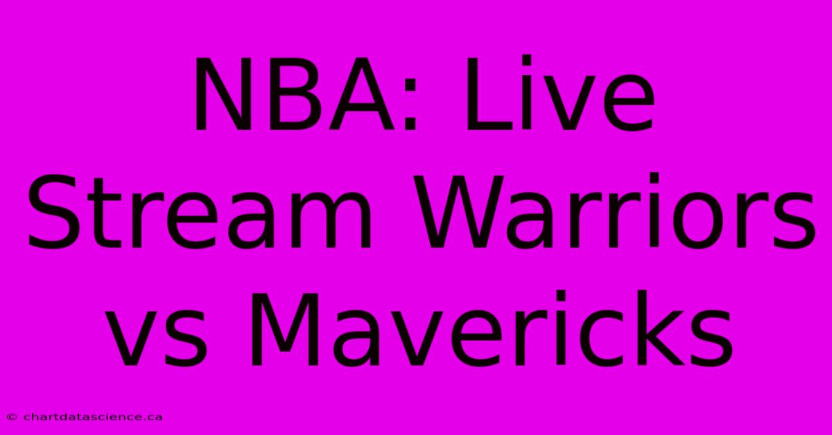 NBA: Live Stream Warriors Vs Mavericks