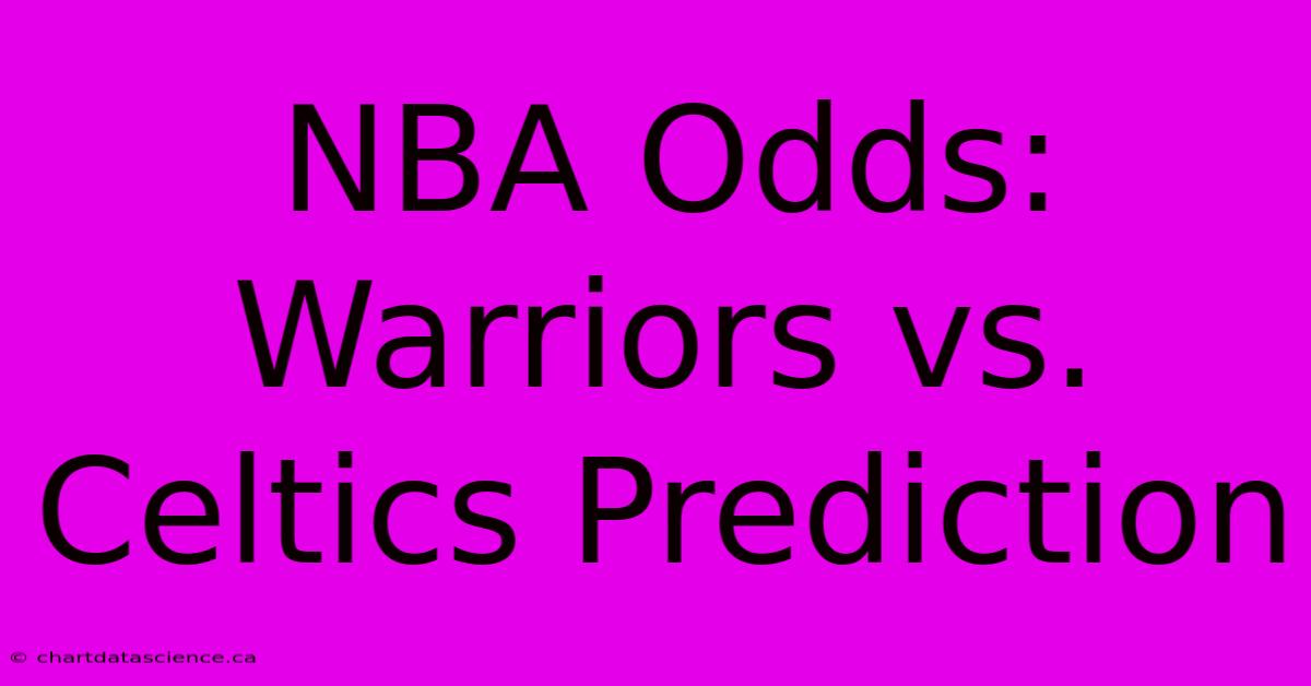 NBA Odds: Warriors Vs. Celtics Prediction