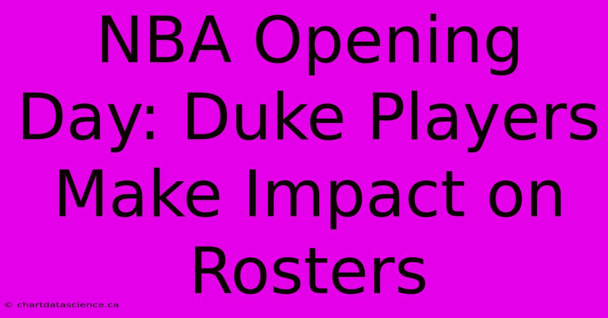 NBA Opening Day: Duke Players Make Impact On Rosters 