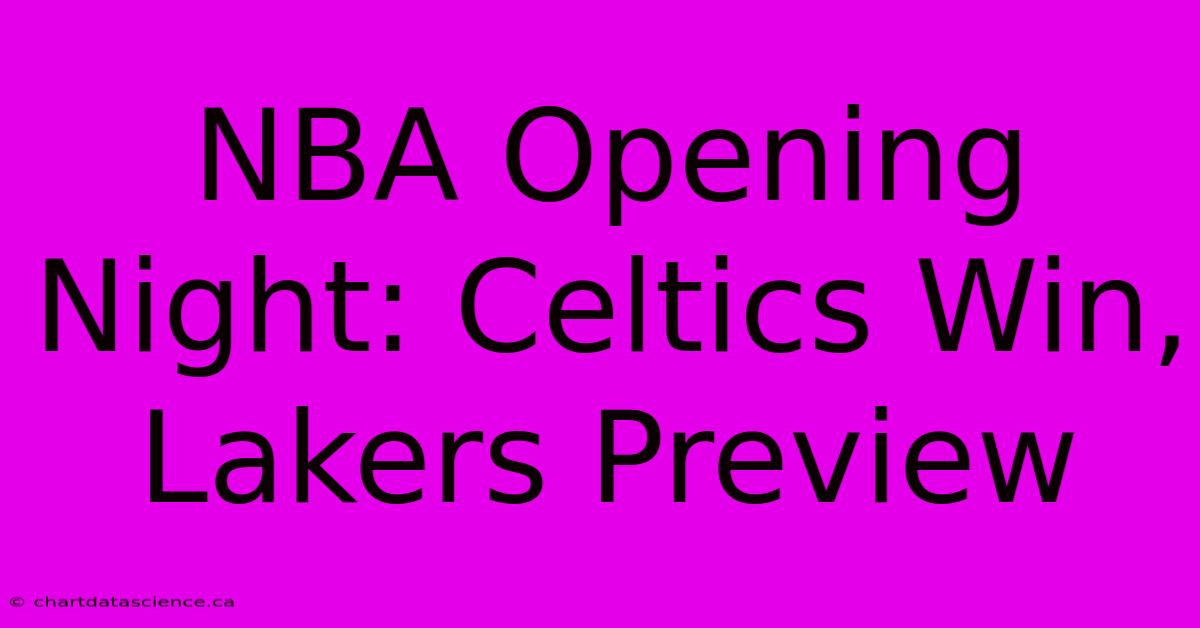 NBA Opening Night: Celtics Win, Lakers Preview