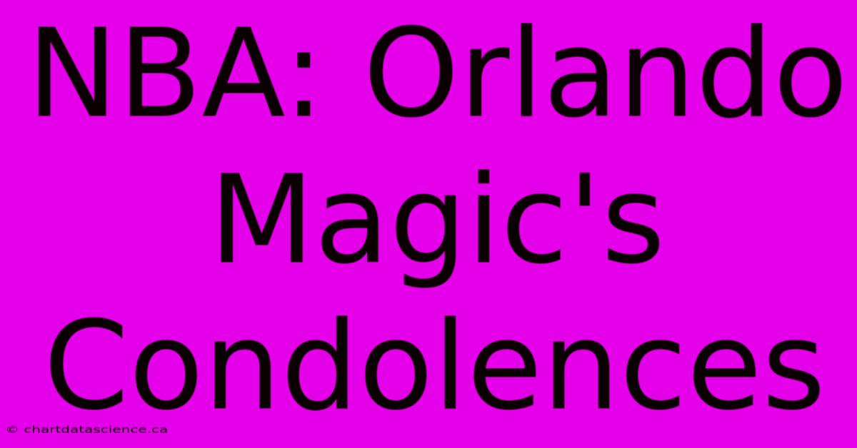 NBA: Orlando Magic's Condolences