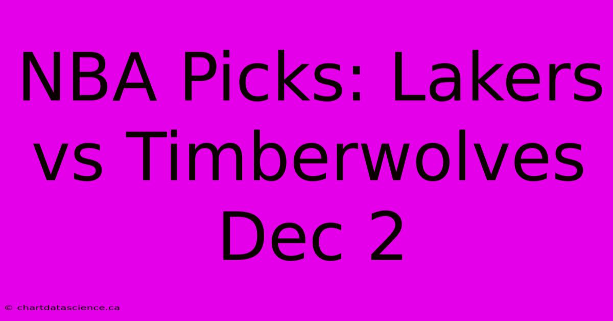 NBA Picks: Lakers Vs Timberwolves Dec 2