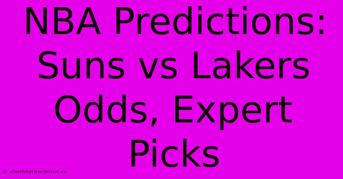 NBA Predictions: Suns Vs Lakers Odds, Expert Picks 