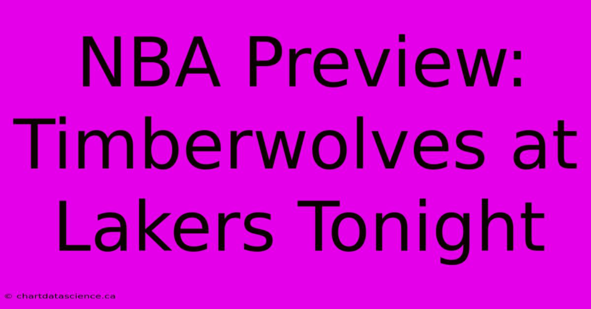 NBA Preview: Timberwolves At Lakers Tonight