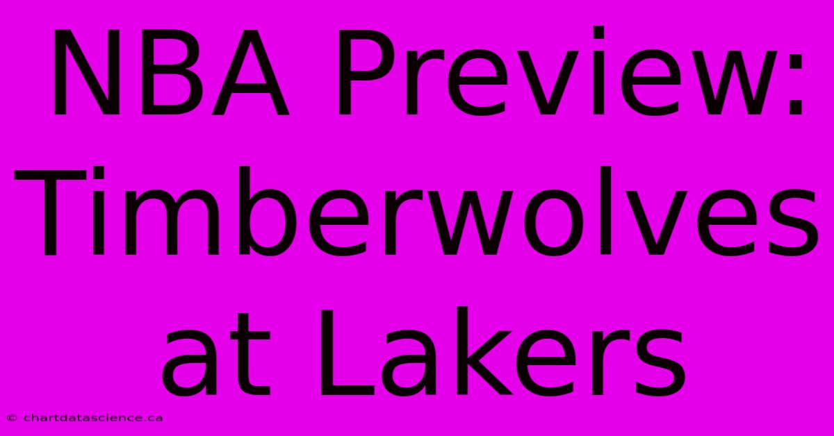 NBA Preview: Timberwolves At Lakers