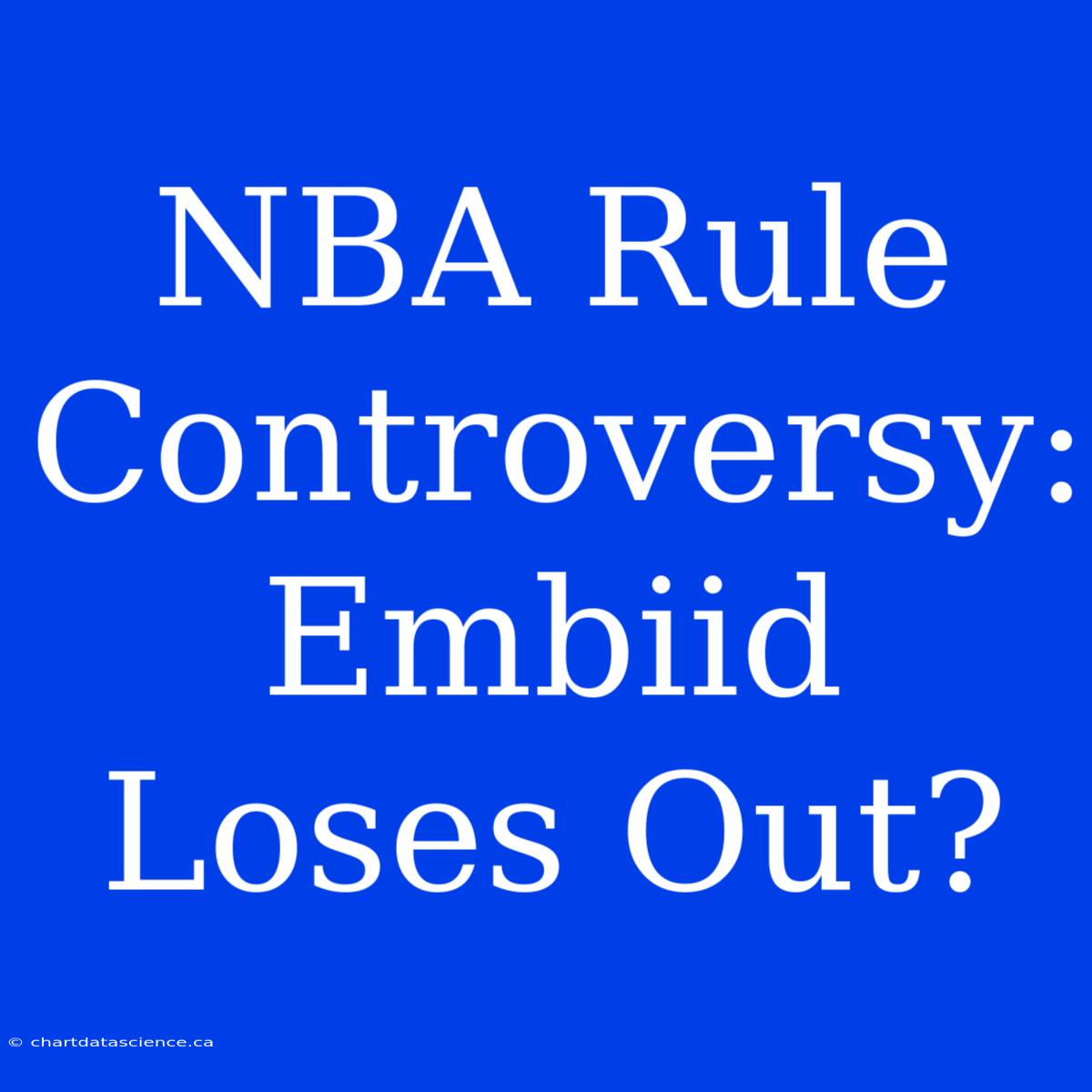 NBA Rule Controversy: Embiid Loses Out?