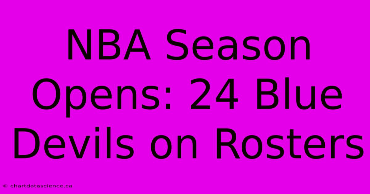 NBA Season Opens: 24 Blue Devils On Rosters