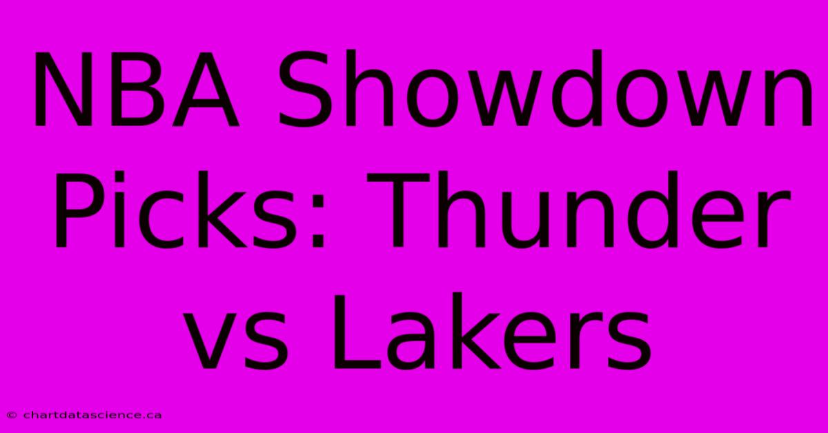 NBA Showdown Picks: Thunder Vs Lakers