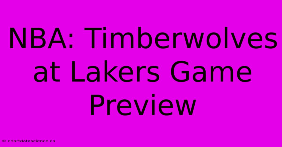 NBA: Timberwolves At Lakers Game Preview 