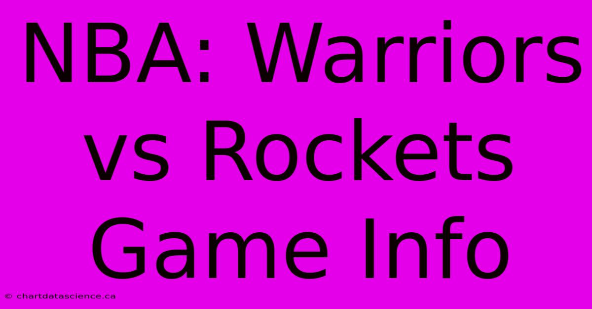 NBA: Warriors Vs Rockets Game Info