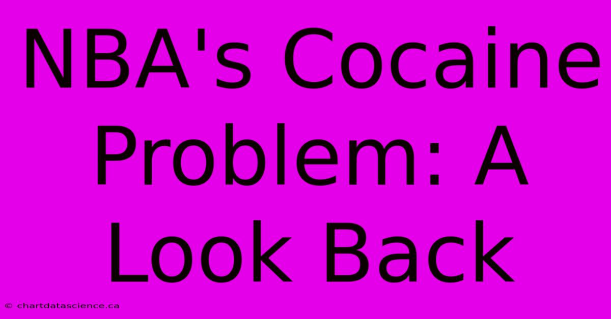 NBA's Cocaine Problem: A Look Back