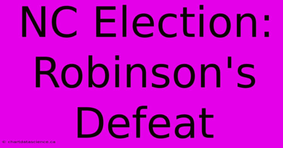 NC Election: Robinson's Defeat 