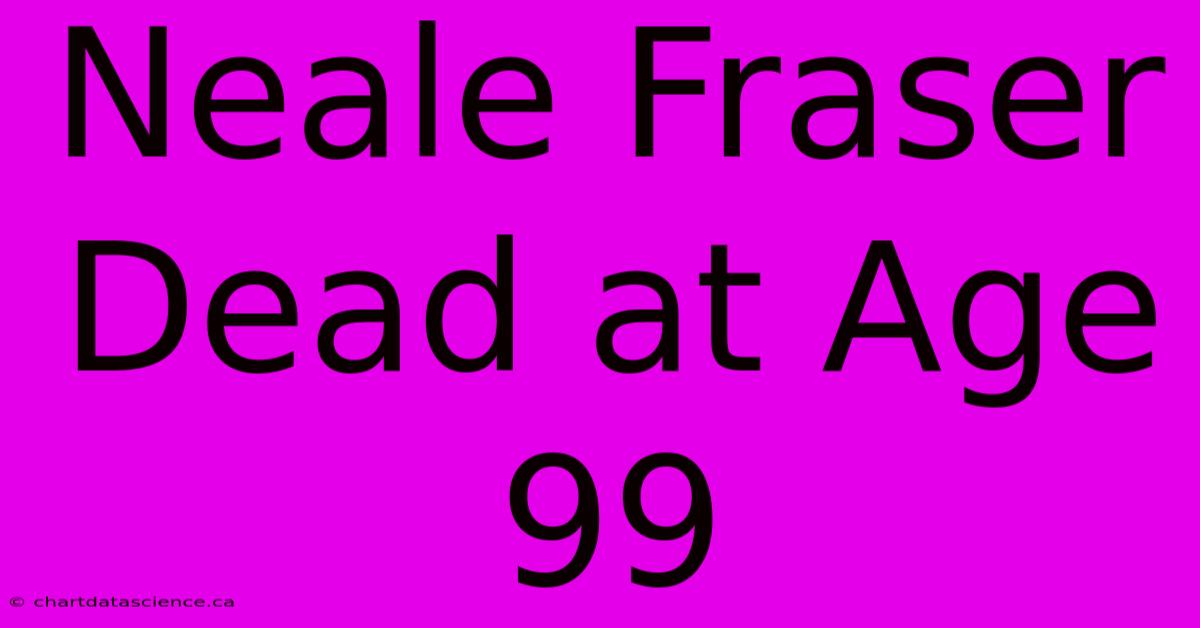 Neale Fraser Dead At Age 99