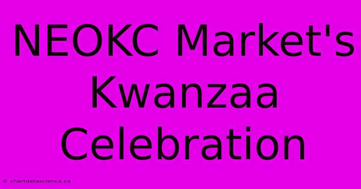 NEOKC Market's Kwanzaa Celebration