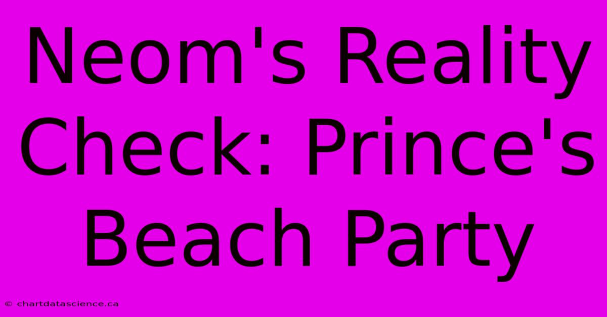 Neom's Reality Check: Prince's Beach Party 