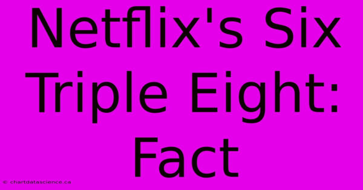 Netflix's Six Triple Eight: Fact