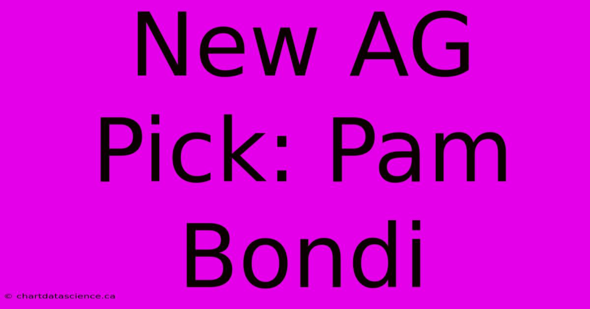 New AG Pick: Pam Bondi