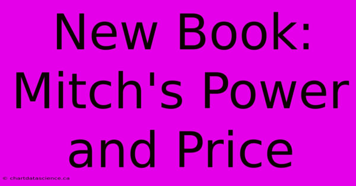 New Book: Mitch's Power And Price