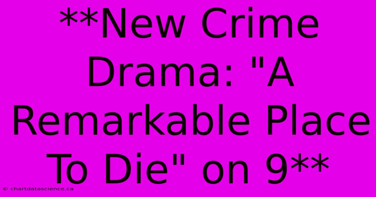 **New Crime Drama: 