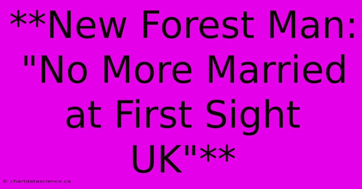 **New Forest Man: 