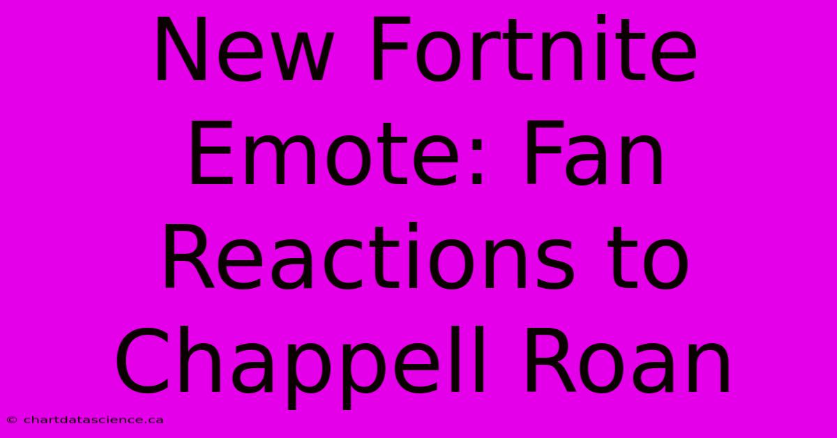 New Fortnite Emote: Fan Reactions To Chappell Roan