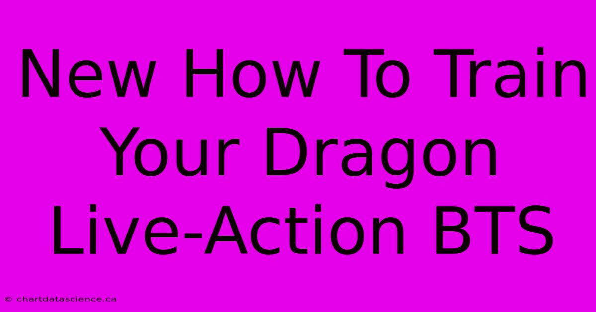 New How To Train Your Dragon Live-Action BTS