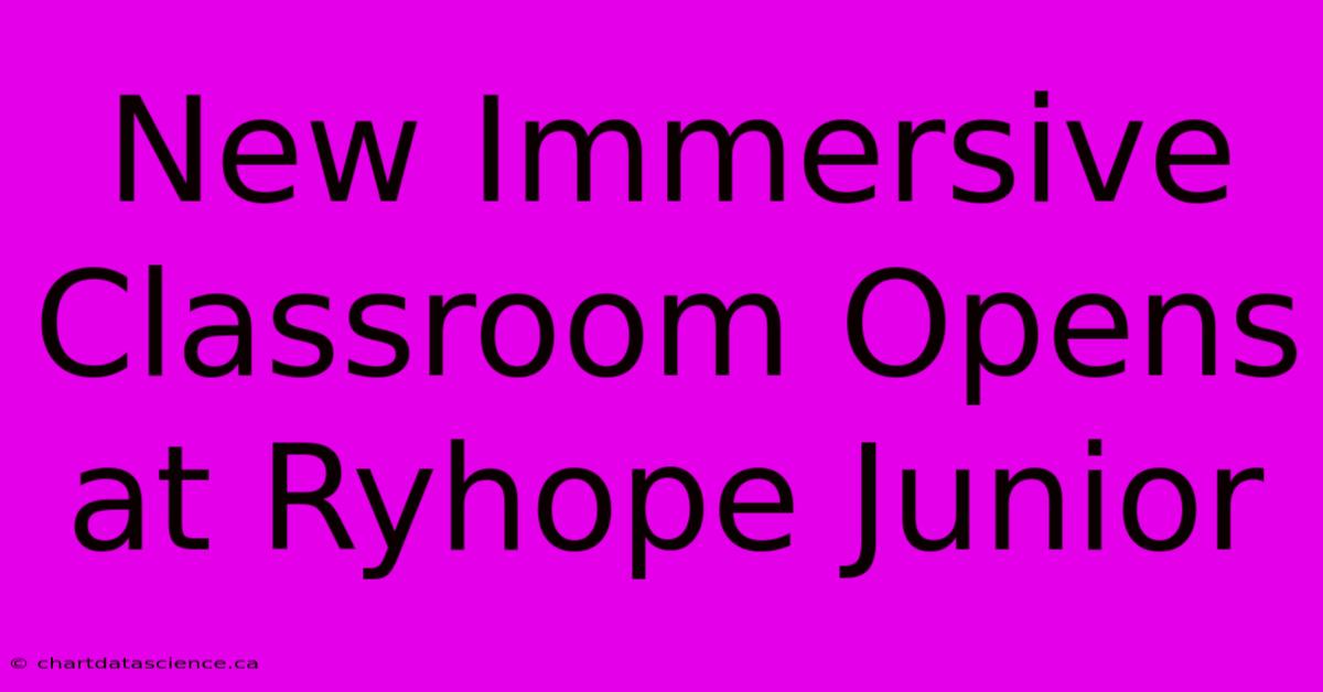 New Immersive Classroom Opens At Ryhope Junior