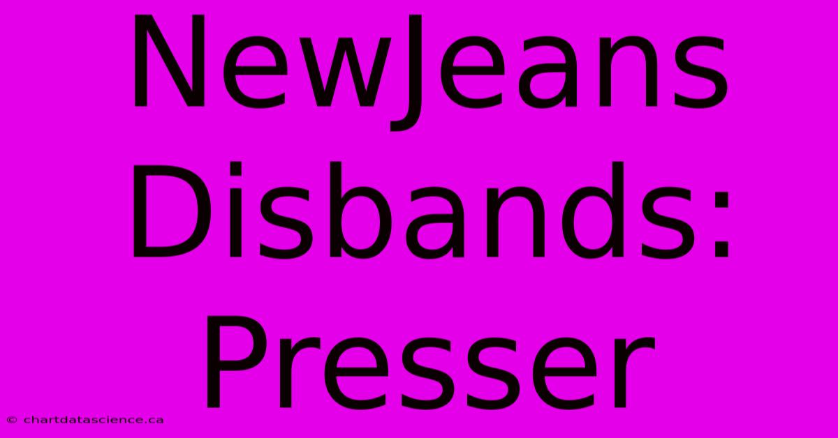 NewJeans Disbands: Presser