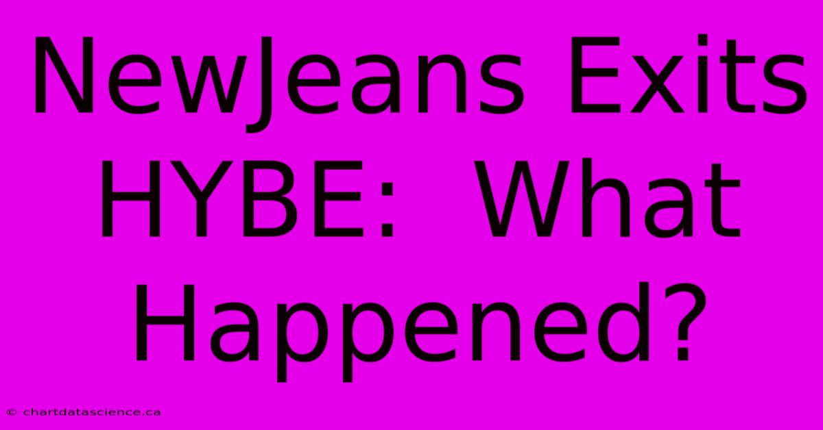 NewJeans Exits HYBE:  What Happened?