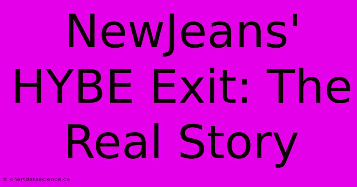 NewJeans' HYBE Exit: The Real Story