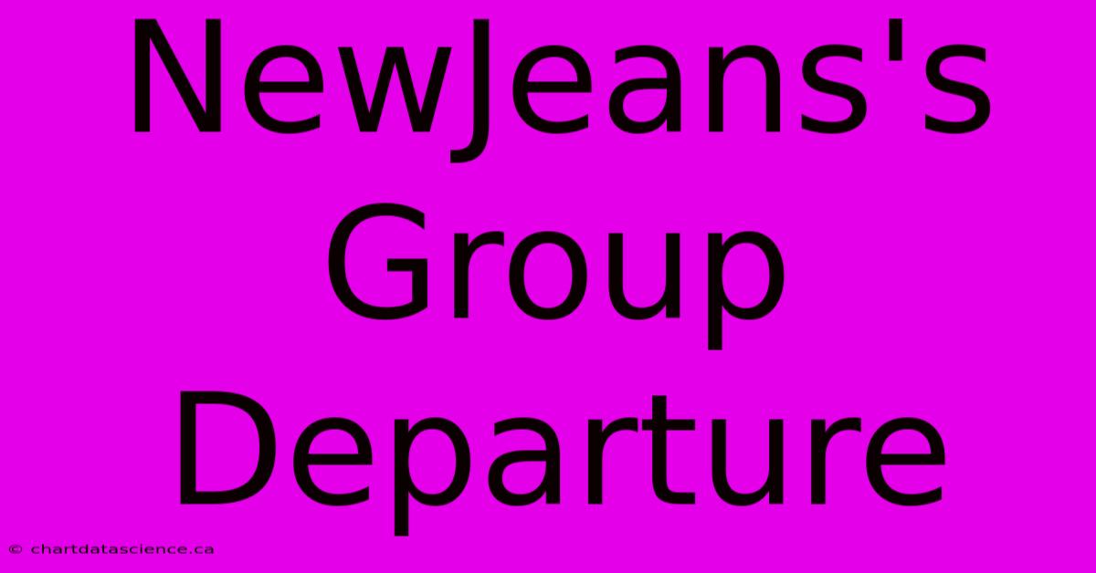 NewJeans's Group Departure