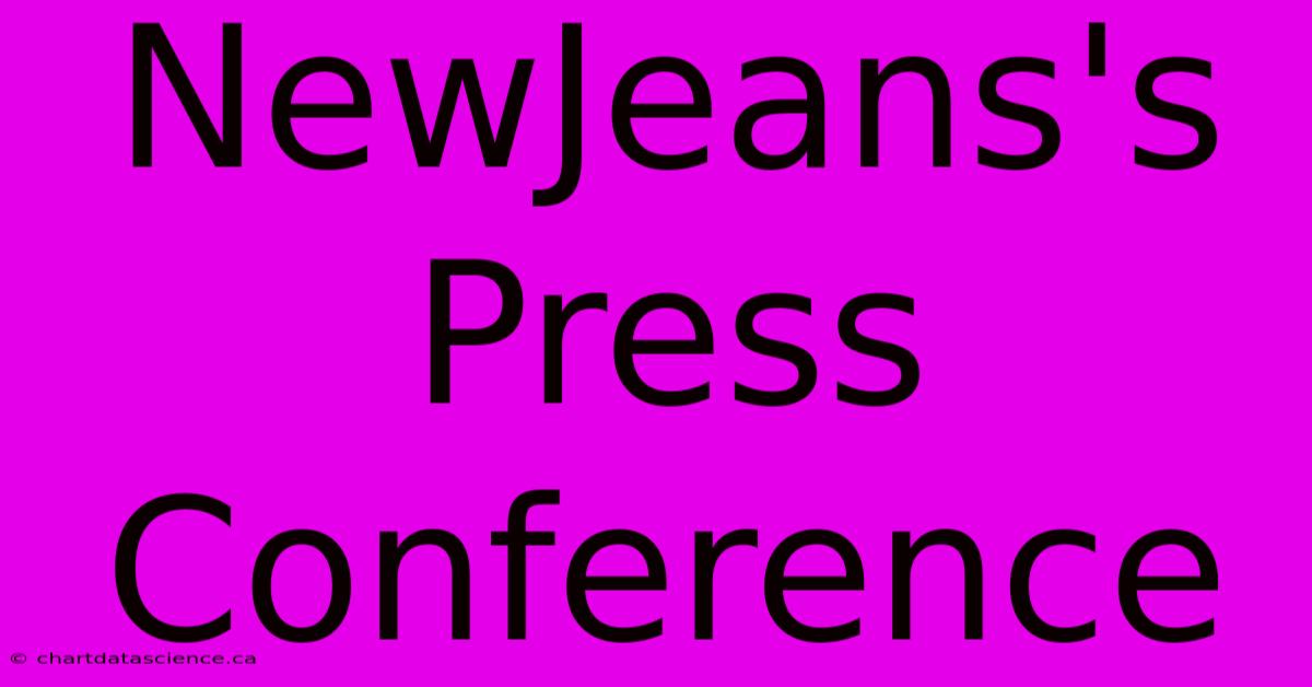 NewJeans's Press Conference